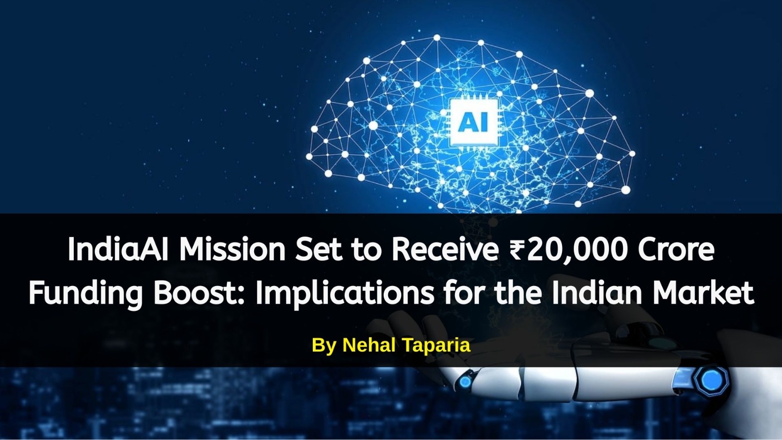 IndiaAI Mission Set to Receive ₹20,000 Crore Funding Boost: Implications for the Indian Market